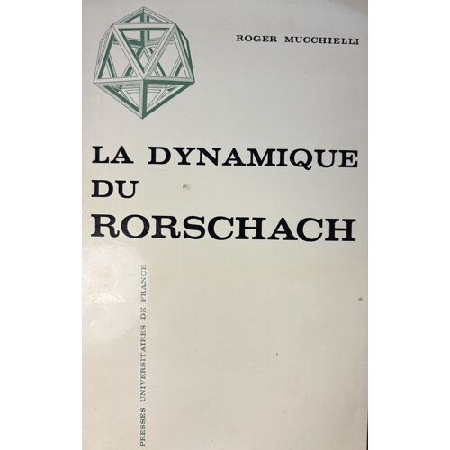 La Dynamique Du Rorschach - Par Roger Mucchielli Mucchielli Roger