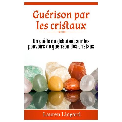 Guérison Par Les Cristaux