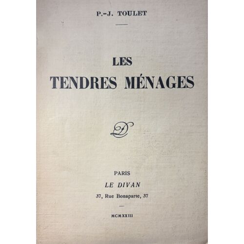 Les Tendres Menages (Roman) Toulet P-J.