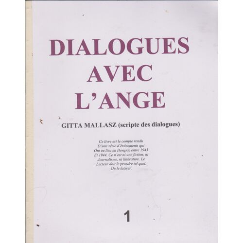 Dialogues Avec L'Ange 1 Et Dialogues Avec L'Ange 2, Soit Deux Cahiers Sous Forme De Scripts (Photos Ci Contre Et Ci Dessous)