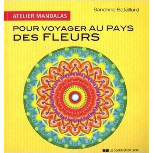 Atelier Mandalas Pour Voyager Au Pays Des Fleurs