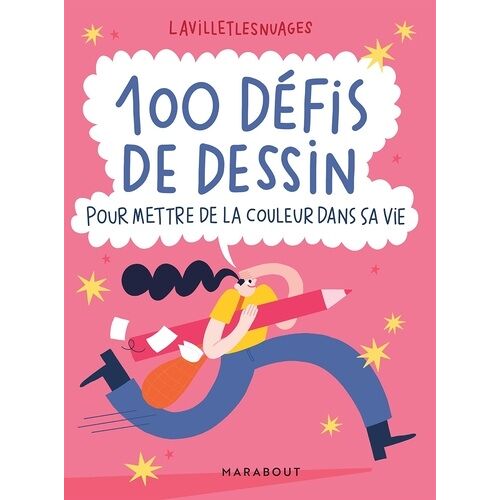100 Défis De Dessin - Pour Mettre De La Couleur Dans Sa Vie