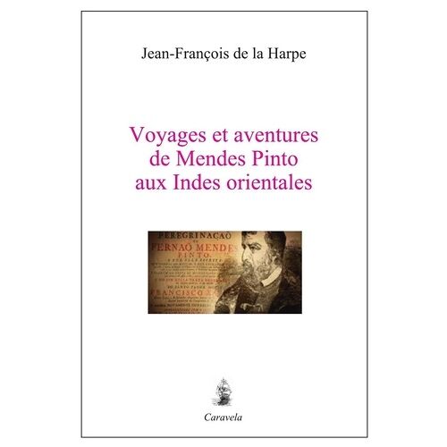 Voyages Et Aventures De Mendes Pinto Aux Indes Orientales