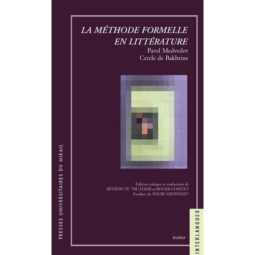 La Méthode Formelle En Littérature - Introduction À Une Poétique Sociologique, Pavel Medvedev - Cercle De Bakhtine