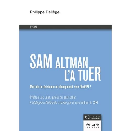Sam Altman L'a Tuer - Mort De La Résistance Au Changement, Vive Chatgpt !