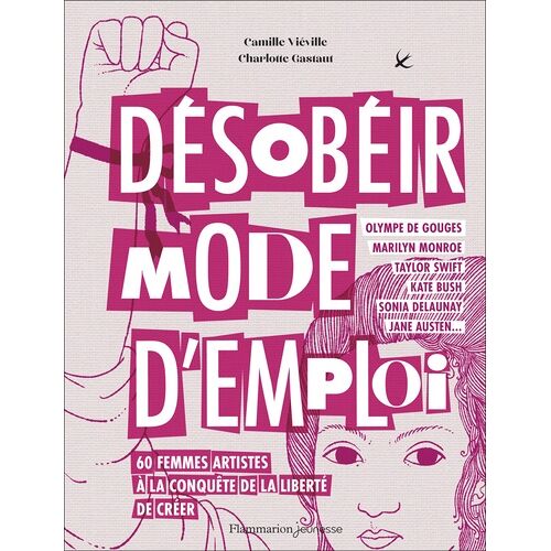 Désobéir Mode D'emploi - 60 Femmes Artistes À La Conquête De La Liberté De Créer
