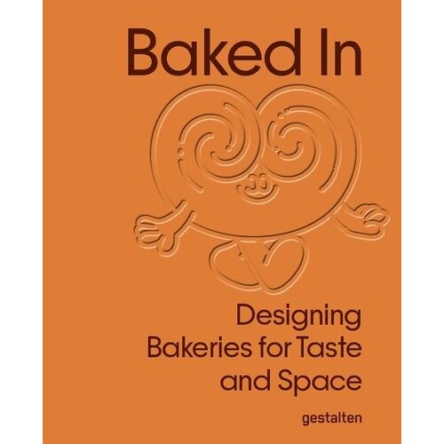 Baked In - Designing Bakeries For Taste And Space