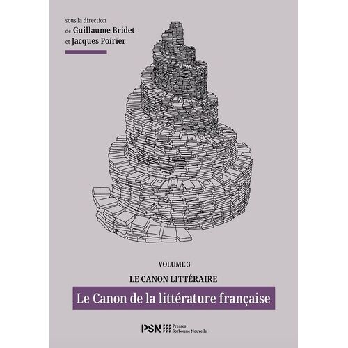 Le Canon Littéraire, Volume Iii - Le Canon De La Littérature Française
