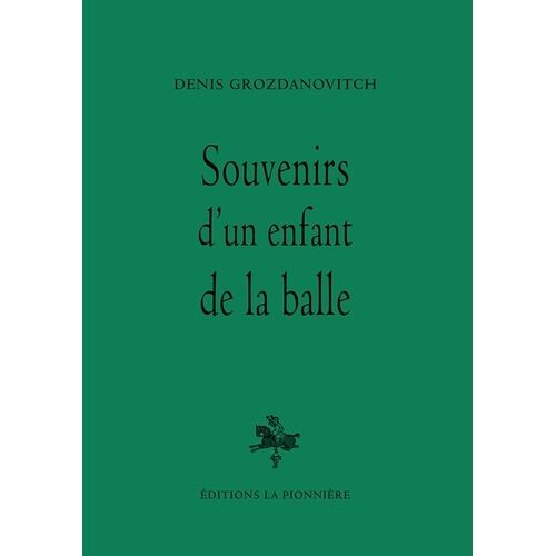 Souvenirs D'un Enfant De La Balle