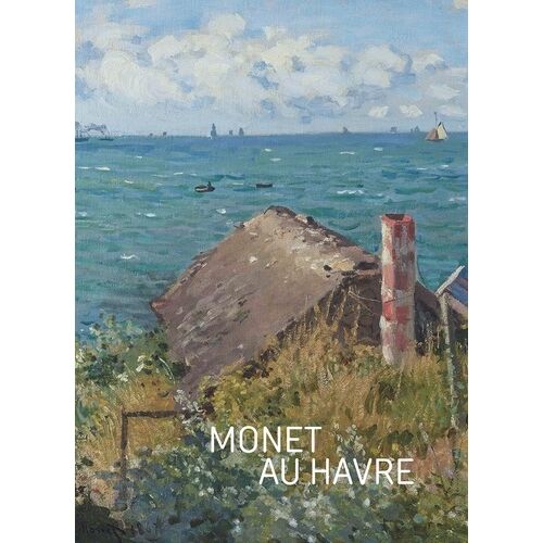 Monet Au Havre - Album D'exposition