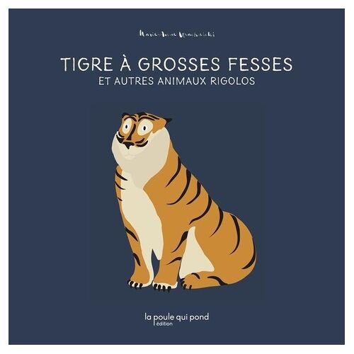 Tigre À Grosses Fesses Et Autres Animaux Rigolos