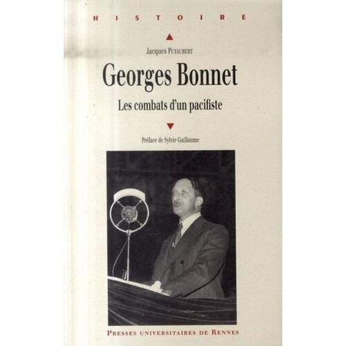 Georges Bonnet (1889-1973) - Les Combats D'un Pacifiste