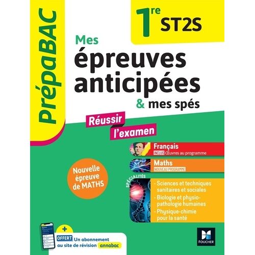 Prépabac - Mes Épreuves Anticipées Français Et Maths + Et Mes Spé - 1ere St2s