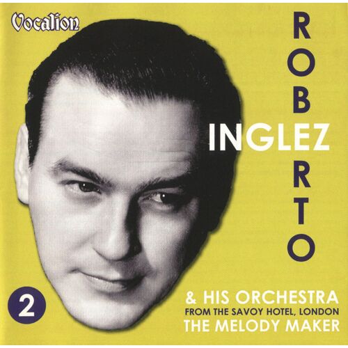 Roberto Inglez And His Orchestra : "The Melody Maker"