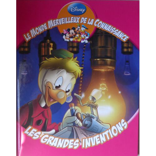 Le Monde De La Connaissance : Les Grandes Inventions Disney