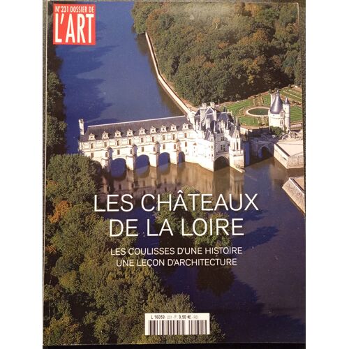 Dossier De L'Art N° 231, Les Châteaux De La Loire