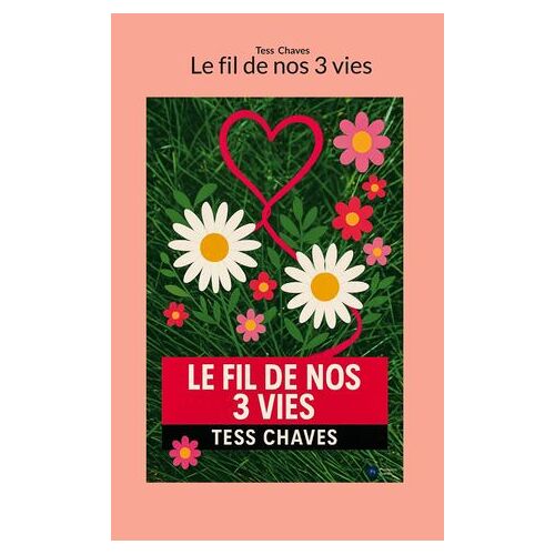 Le Fil De Nos 3 Vies