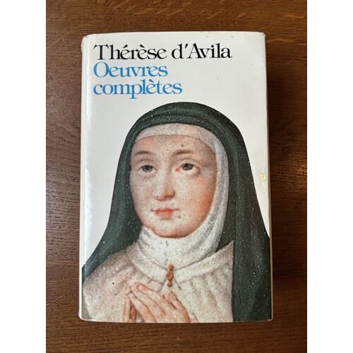 ?uvres Complètes De Thérèse D’Avila - Bibliothèque Européenne