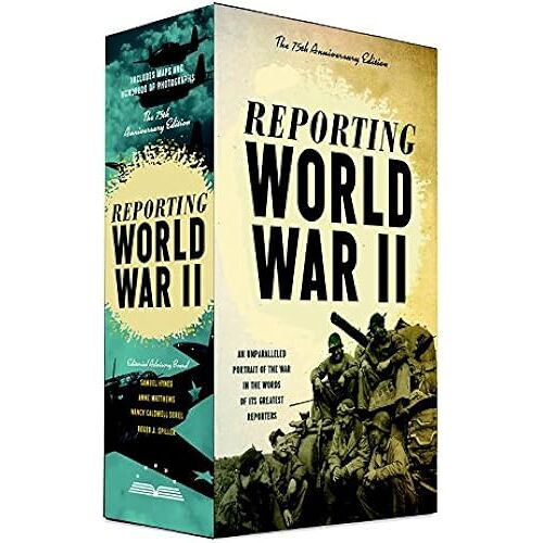 Reporting World War Ii: The 75th Anniversary Edition: A Library Of America Boxed Set