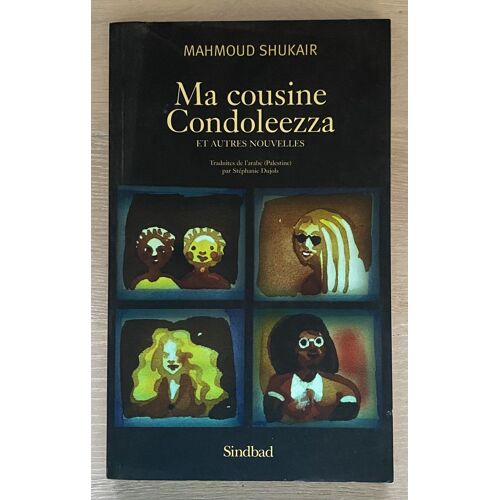 Ma Cousine Condoleezza - Et Autres Nouvelles - Mahmoud Shukair