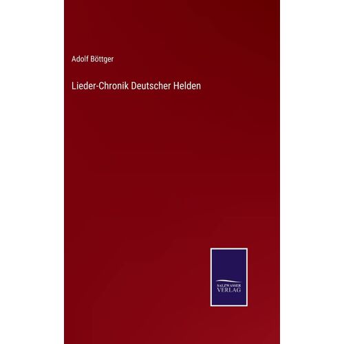 Lieder-Chronik Deutscher Helden