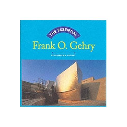 Frank O Gehry - The Essential - Laurence Et Chollet