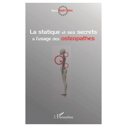 La Statique Et Ses Secrets À L'usage Des Ostéopathes