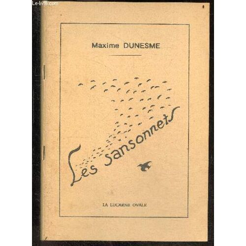 Les Sansonnets ( Illustrations De L Auteur) - L Eglise Romane, L Anneau D Or, Le Chariot, Le Sire De Pons, Sables Mouvants, La Sirene, Matin De Neige, Jardins, Les Merles, Felins, La Route Qui S En Va, Le Marais, Mon Ombre, Le Voudrais Tant Savoir, ...