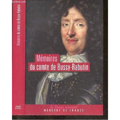 Memoires Du Comte De Bussy-Rabutin - Collection Le Temps Retrouve