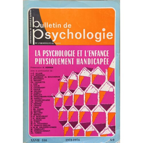 Bulletin De Psychologie - La Psychologie Et L'enfance Physiquement Handicapée N°310 Xxvii