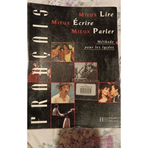 Mieux Lire, Mieux Écrire, Mieux Parler.