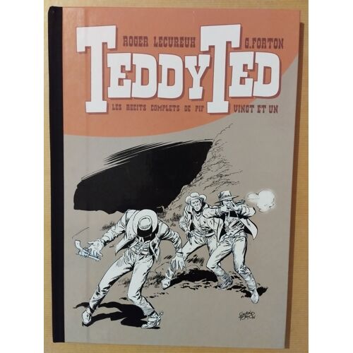 Teddy Ted / Volume Vingt Et Un 21 / Editions Taupinambour / Forton & Lecureux / 2013