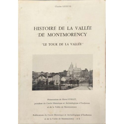 Histoire De La Vallée De Montmorency ""Le Tour De La Vallée