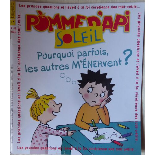 Pourquoi Parfois, Les Autres M' Énervent ? Pomme D' Api Soleil N° 93 Oct-Nov 2011