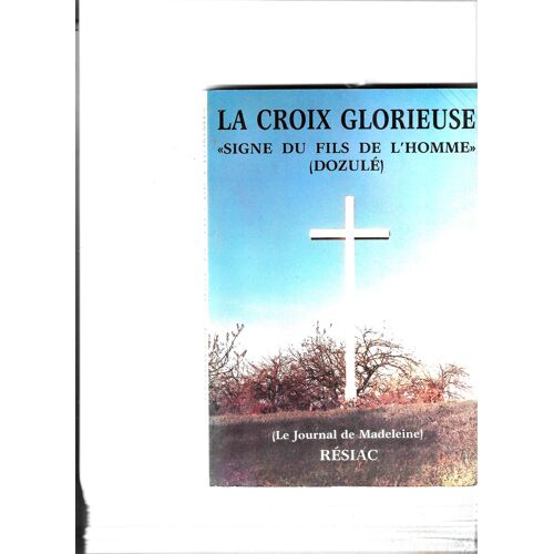 La Croix Glorieuse Resiac