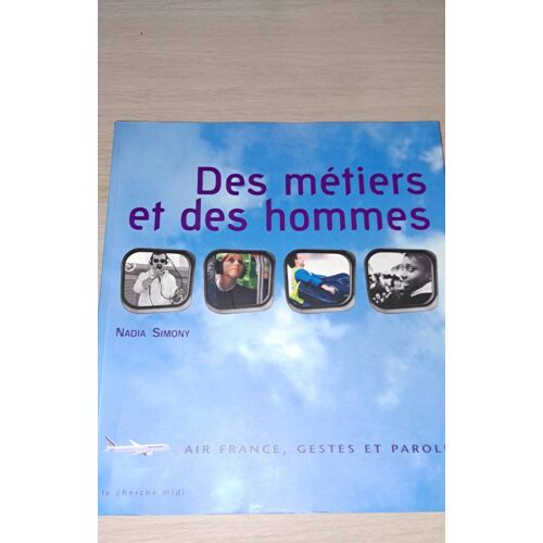 Des Métiers Et Des Hommes