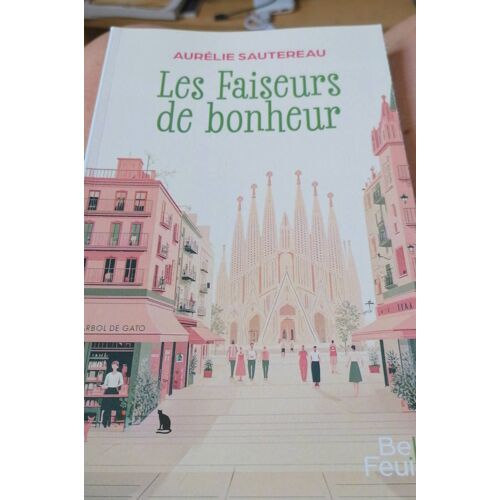 "Les Faiseurs De Bonheur" De Aurélie Sautereau