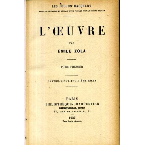 L'Oeuvre Par Emile Zola Bibliotheque Charpentier 1925 Les Deux Tomes Dans La Meme Reliure 266 Pages Et 225 Pages