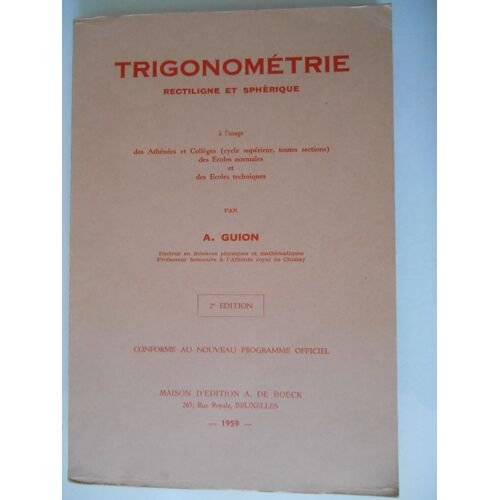 Trigonometrie Rectligne Et Spherique Par A. Guion