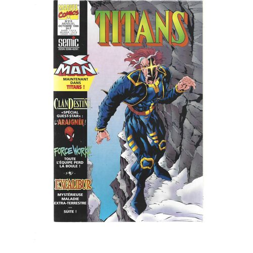Titans # 213 ( Octobre 1996 ) : X-Man - Clandestine ( Guest-Star : Sider-Man ) - Force Works - Excalibur
