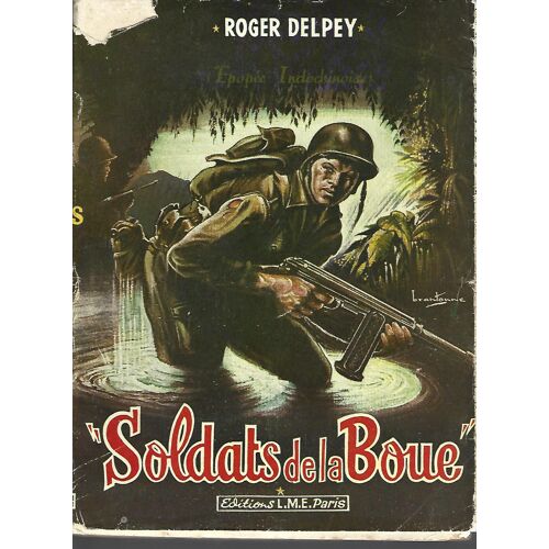 Roger Delpey - Soldats De La Boue