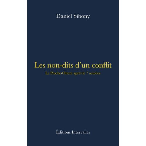 Les Non-Dits D'un Conflit - Le Proche-Orient Après Le 7 Octobre