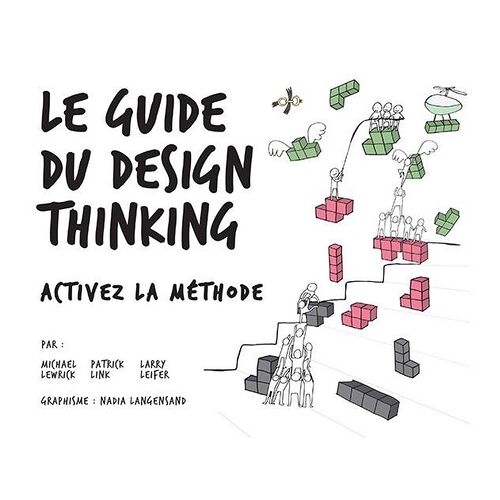Le Guide Du Design Thinking - Activez La Méthode