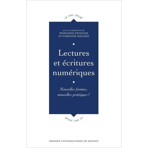 Lectures Et Écritures Numériques - Nouvelles Formes, Nouvelles Pratiques?