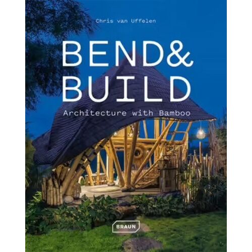 Bend & Build - Architecture With Bamboo