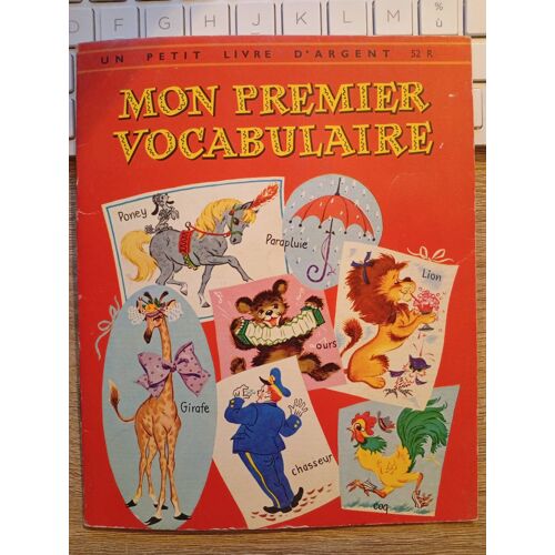 Mon Premier Vocabulaire, Ill. M. Gehr - Ed. Deux Coqs D'Or