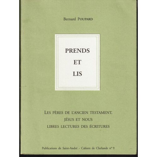 Père Bernard Poupard - Prends Et Lis - Cahiers De Clerlande N° 9 - Religion