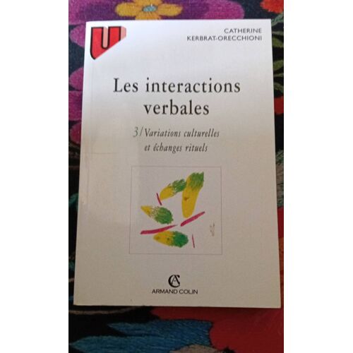 Les Interactions Verbales Tome 3 De C Kebrat Orecchioni