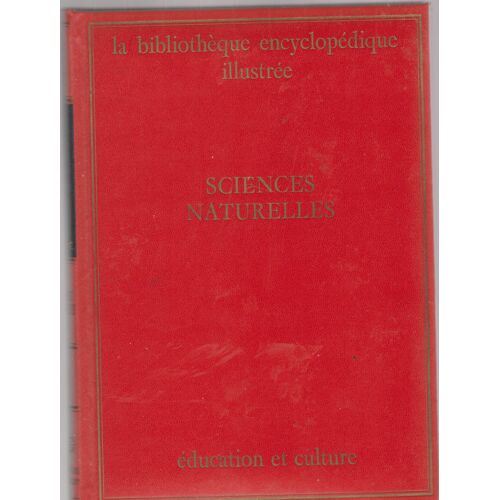 La Bibliothèque Encyclopédique Illustrée. Sciences Narurelles Tome 9