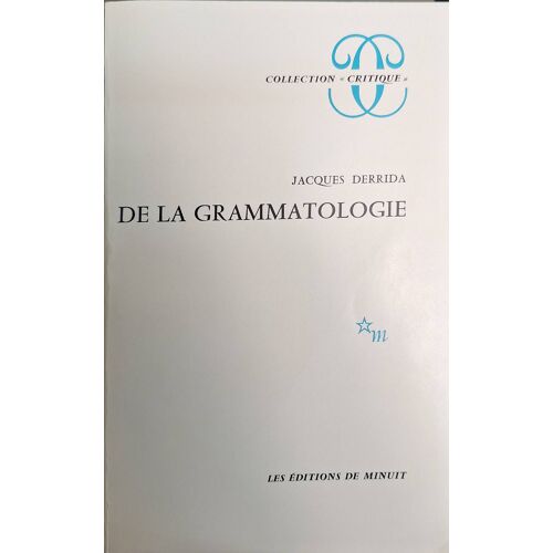 ​Derrida (Jacques). De La Grammatologie